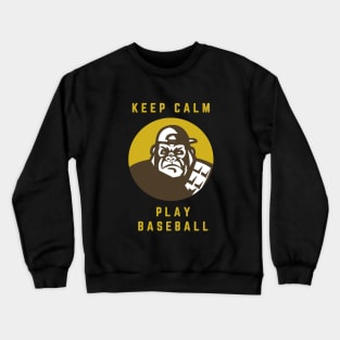 Keep Calm and play baseball Crewneck Sweatshirt